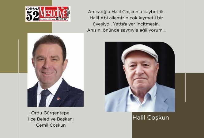GÜRGENTEPE BAŞKANI CEMİL COŞKUN'UN AMCAOĞLU HAYATINI KAYBETTİ